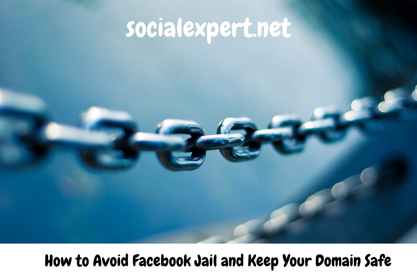 How to Avoid Facebook Jail and Keep Your Domain Safe