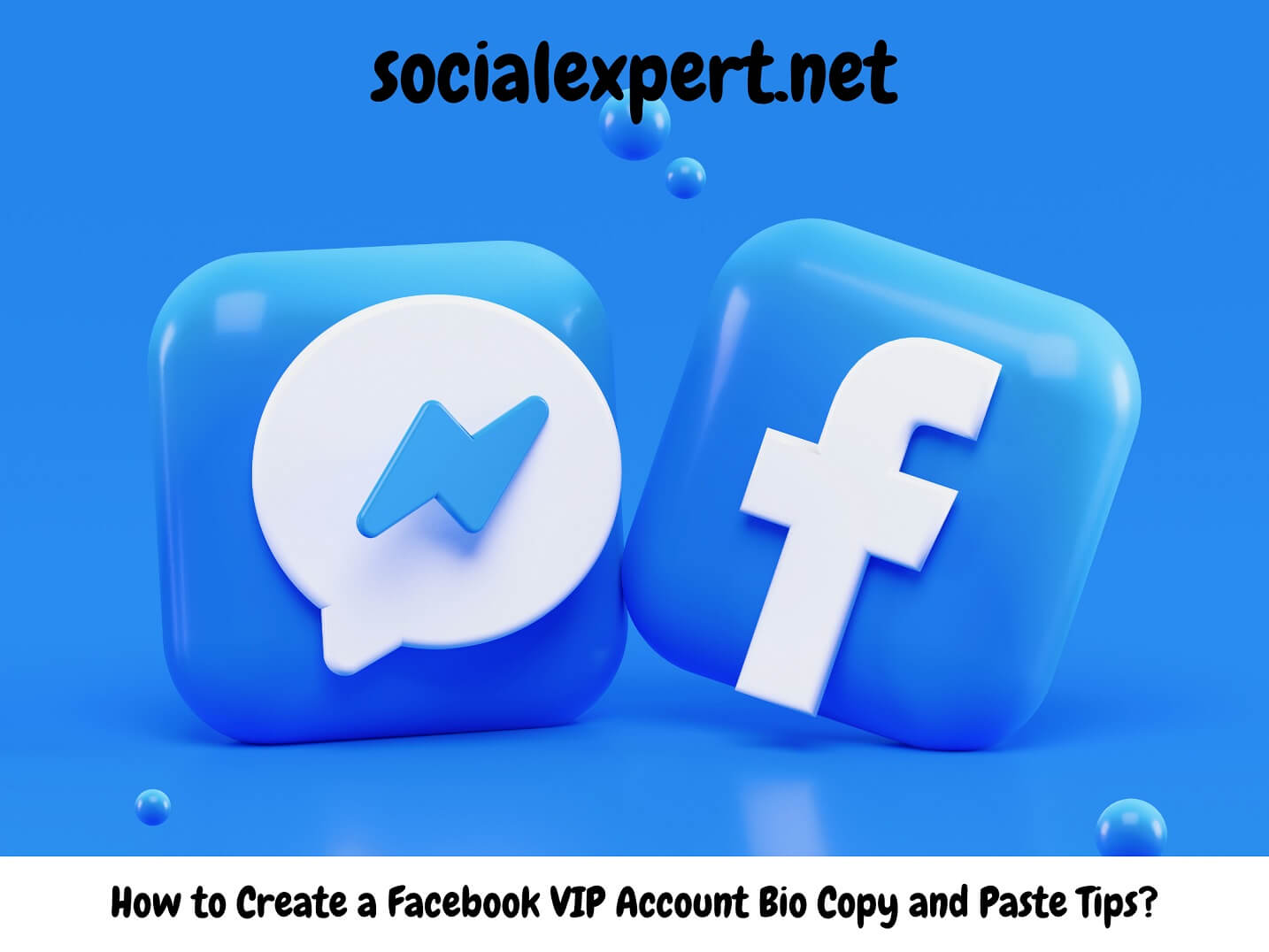 How to Create a Facebook VIP Account Bio Copy and Paste Tips